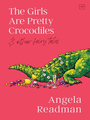 cover image of The Girls Are Pretty Crocodiles